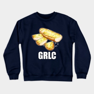 Garlic Bread - GRLC Crewneck Sweatshirt